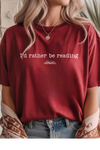 Rather Be Reading Graphic Tee