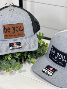  Adult Be You, The World Will Adjust Patch Snapback Hat
