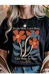 Dream More Learn More Graphic Tee