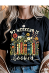 Weekend is Booked Graphic Tee