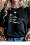 But, Thank You Graphic Tee