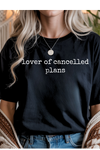 Canceled Plans Graphic Tee