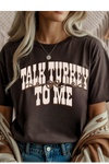 Talk Turkey To Me Graphic Tee