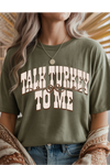 Talk Turkey To Me Graphic Tee