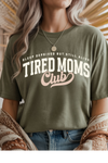 Tired Moms Club Graphic Tee