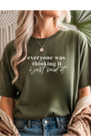 Everyone Was Thinking It Graphic Tee