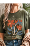 Dream More Learn More Graphic Tee