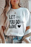 All You Do Graphic Tee