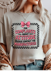 Complaints About Attitude Graphic Tee
